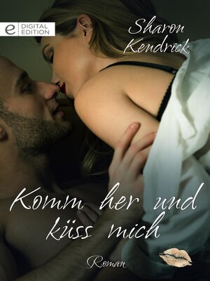 cover image of Komm her und küss mich